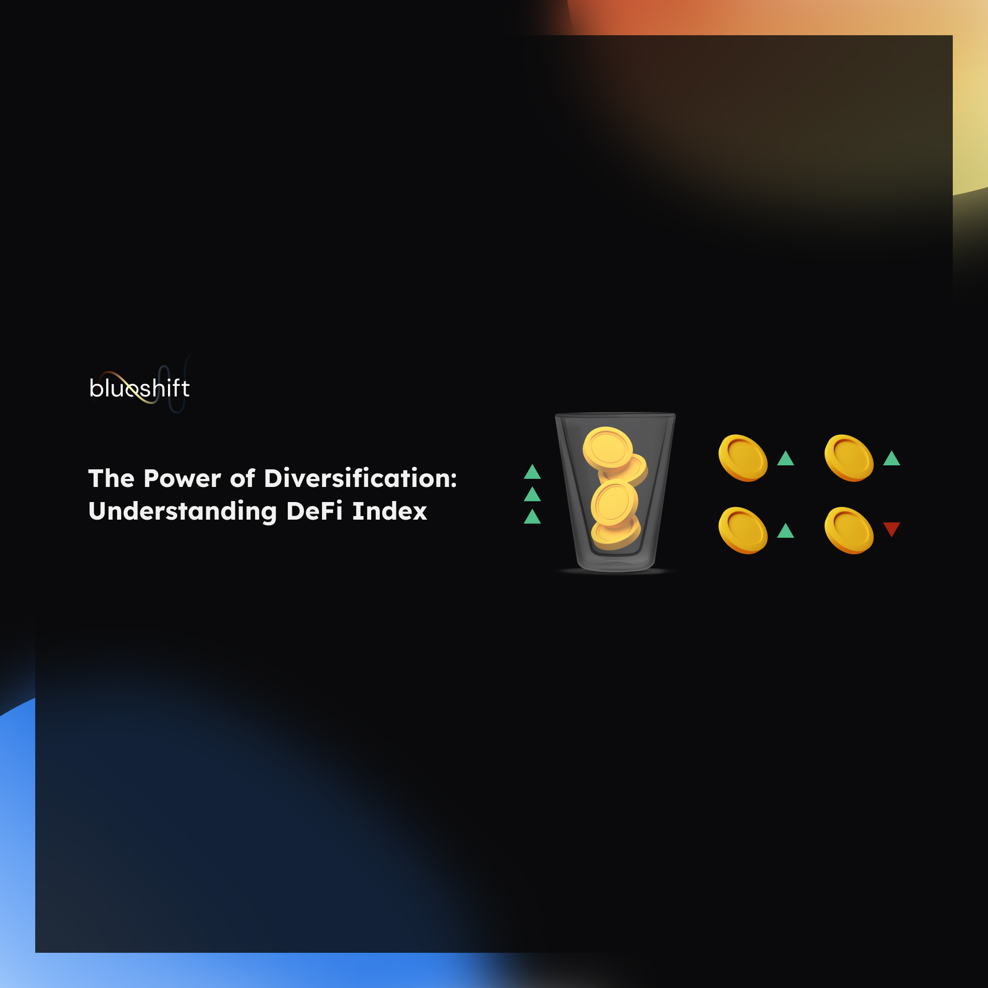 The Power of Diversification: Understanding DeFi Index - Blueshift